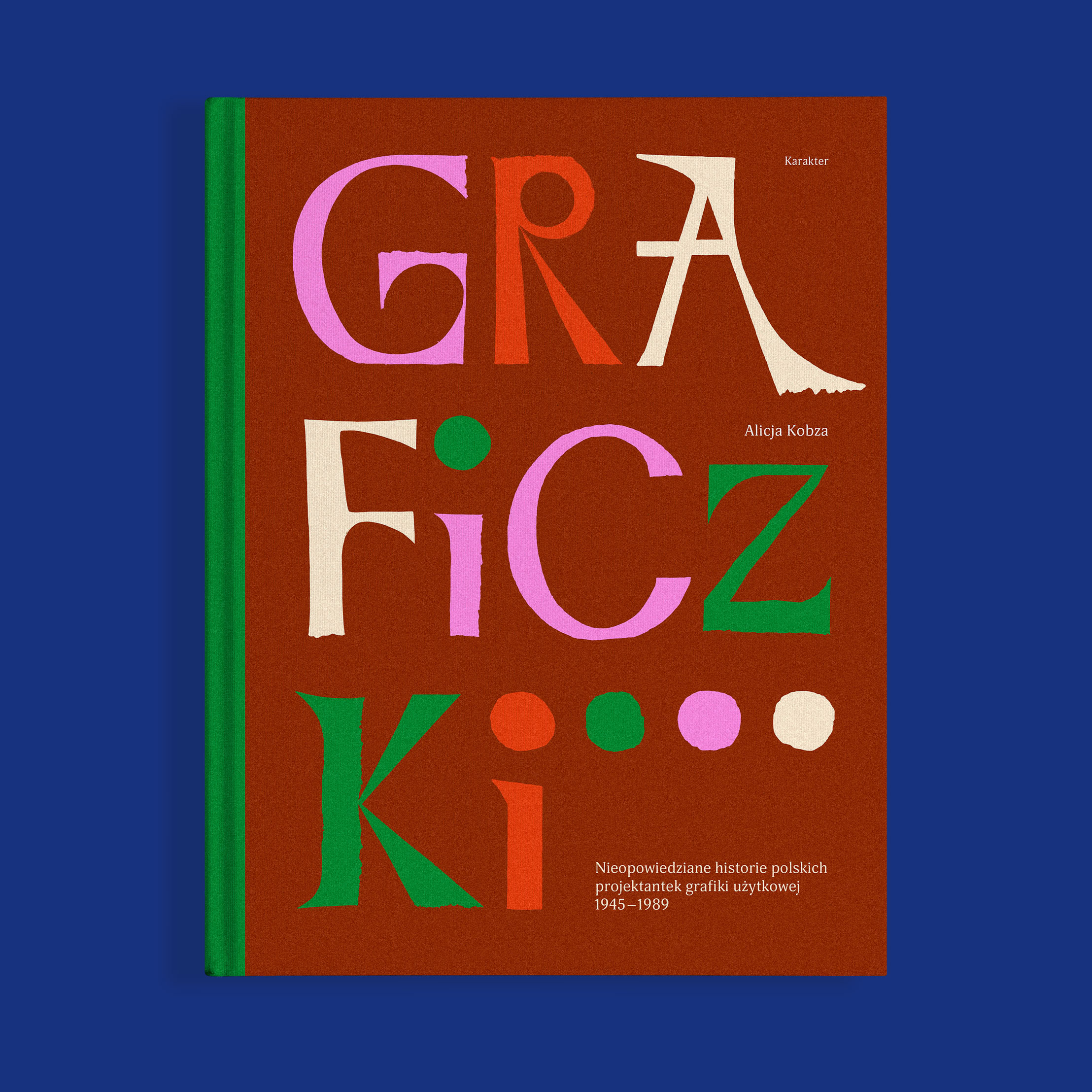 Graficzki. Nieopowiedziane historie polskich projektantek grafiki użytkowej 1945–1989