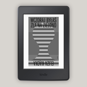 Wczoraj byłaś zła na zielono