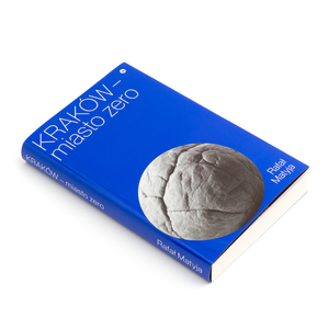 Kraków – miasto zero