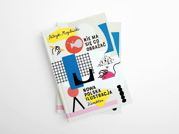 Nie ma się co obrażać. Nowa polska ilustracja