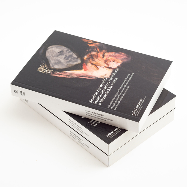 Sztuka, feminizm i rewolucje w Ukrainie XXI wieku