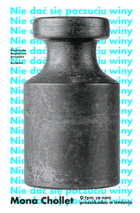 Nie dać się poczuciu winy. O tym, co nam przeszkadza w istnieniu