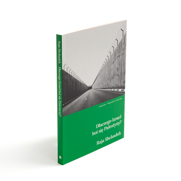 Dlaczego Izrael boi się Palestyny?