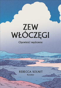 Zew włóczęgi. Opowieści wędrowne