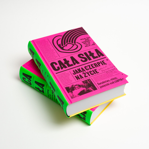 Cała siła, jaką czerpię na życie. Świadectwa, relacje, pamiętniki osób LGBTQ+ w Polsce