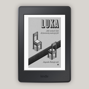 Luka. Jak wstyd i lęk dziurawią nam język