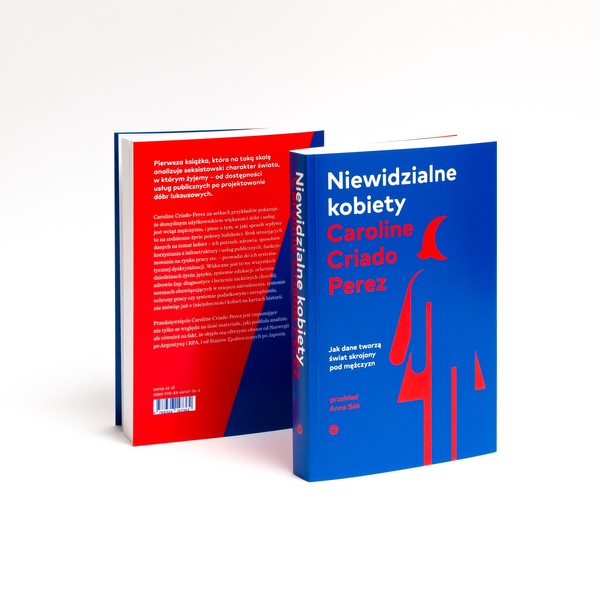 Niewidzialne kobiety. Dlaczego żyjemy w świecie skrojonym pod mężczyzn