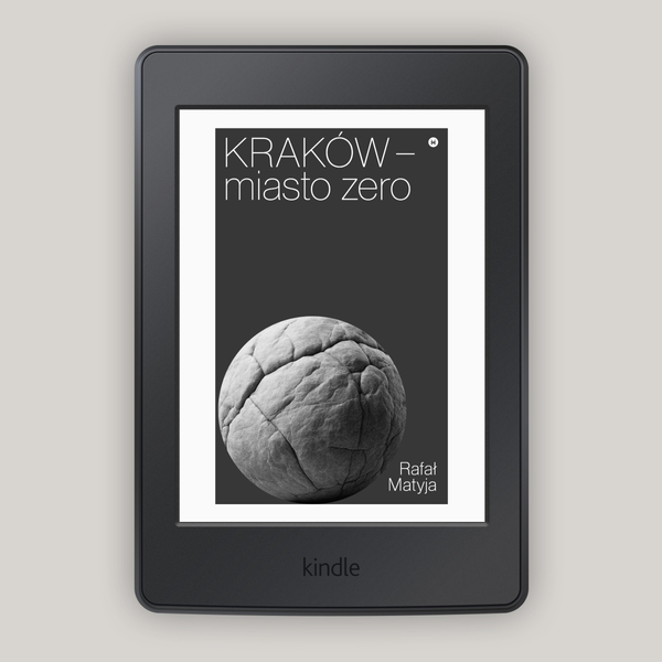 Kraków – miasto zero