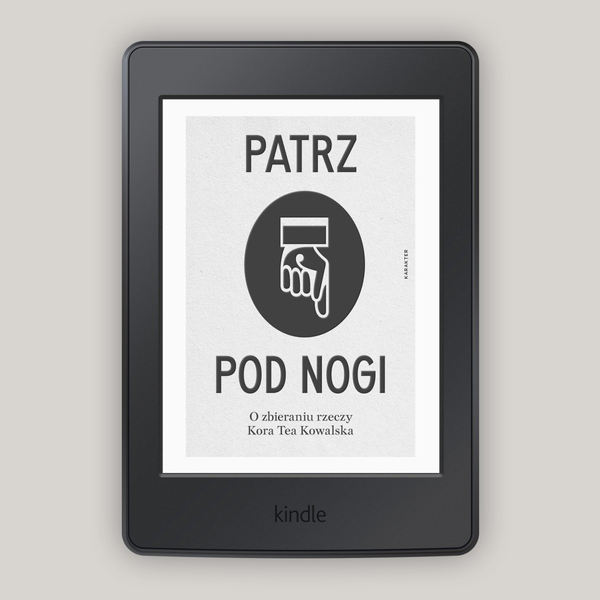 Patrz pod nogi. O zbieraniu rzeczy