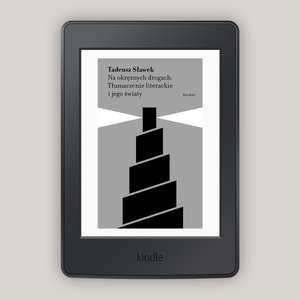 Na okrężnych drogach. Tłumaczenie literackie i jego światy