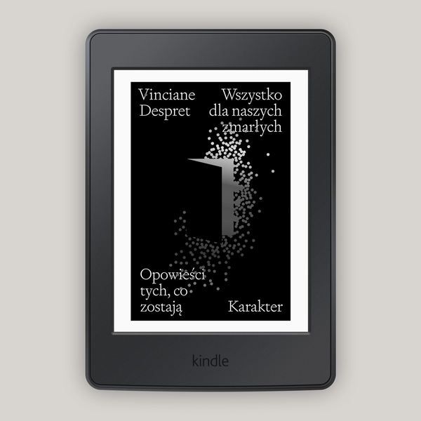 Wszystko dla naszych zmarłych. Opowieści tych, co zostają