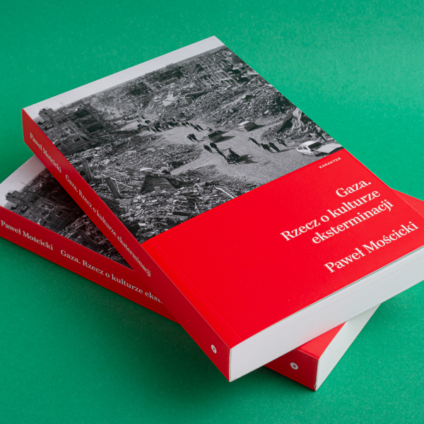 Gaza. Rzecz o kulturze eksterminacji