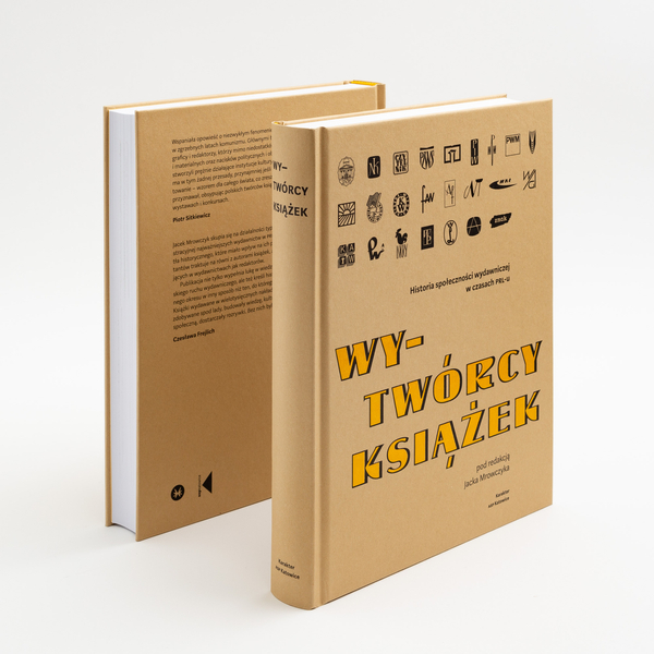 Wy-twórcy książek. Historia społeczności wydawniczej w czasach PRL-u