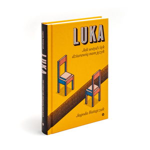 Luka. Jak wstyd i lęk dziurawią nam język