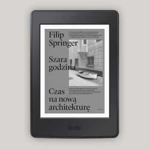 Szara godzina. Czas na nową architekturę