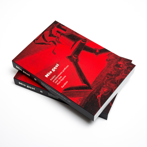 Nie gęsi. Polskie projektowanie graficzne 1919–1949