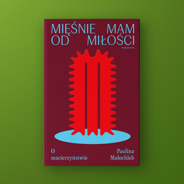 Mięśnie mam od miłości. O macierzyństwie