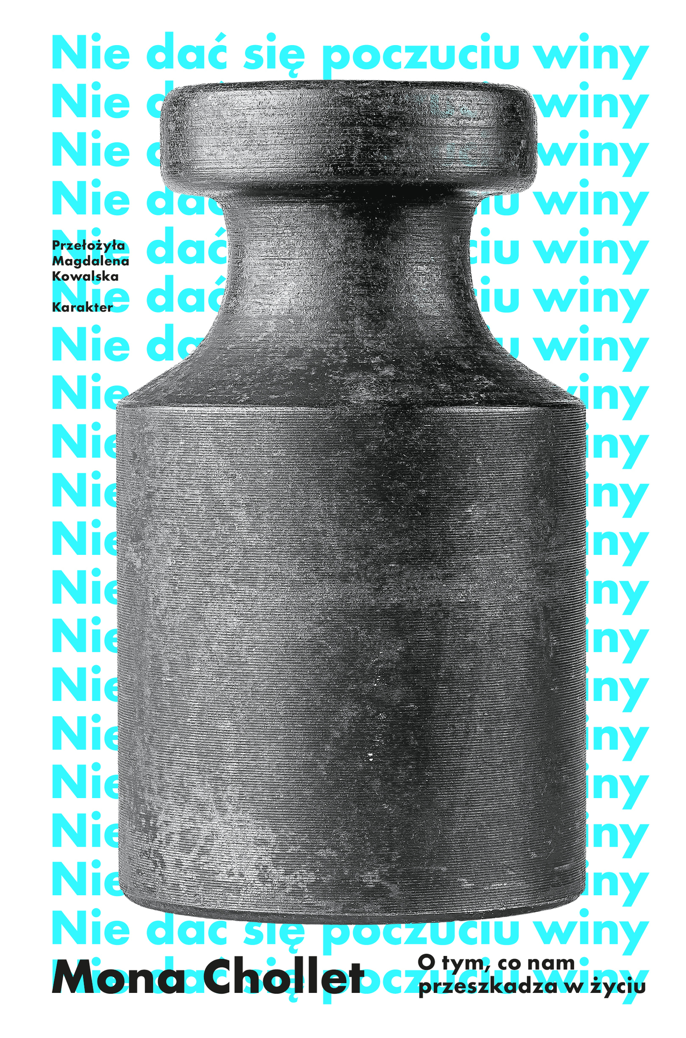 Nie dać się poczuciu winy. O tym, co nam przeszkadza w życiu