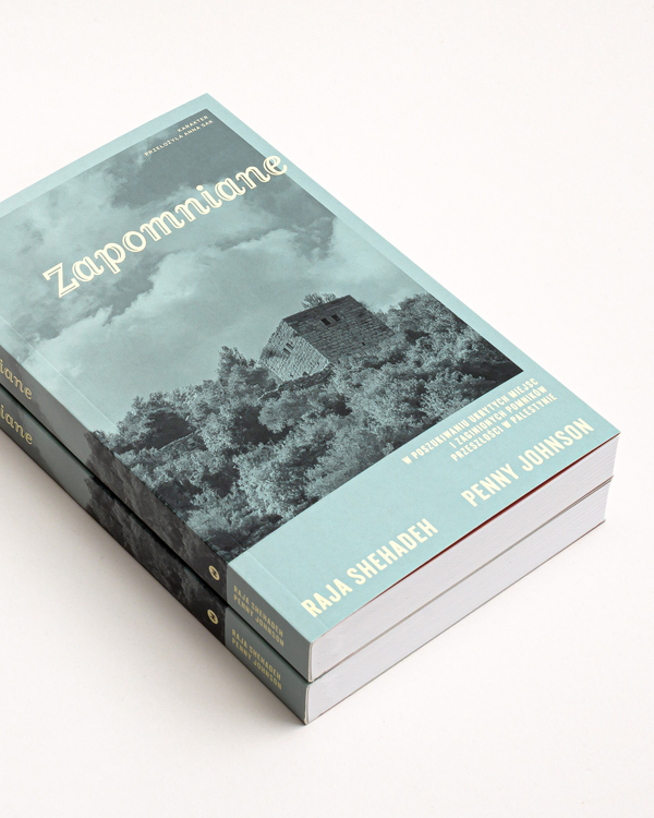 Zapomniane. W poszukiwaniu ukrytych miejsc i zaginionych pomników przeszłości w Palestynie