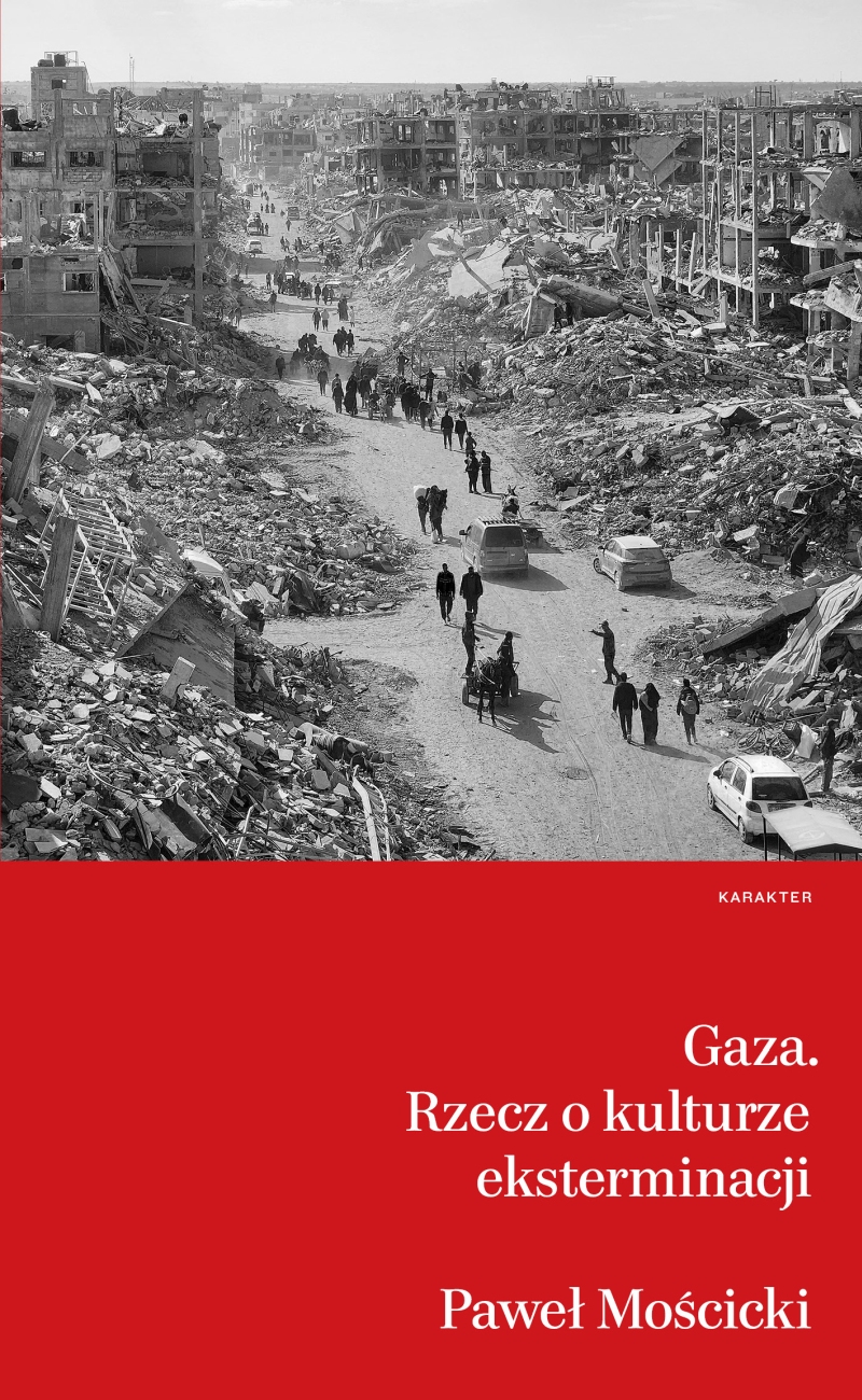 Gaza. Rzecz o kulturze eksterminacji